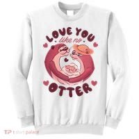 Love You Like No Otter Cute Sweatshirt thumb 0