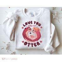 Love You Like No Otter Cute Sweatshirt thumb 2
