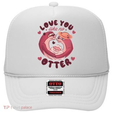 Love You Like No Otter Cute Hat