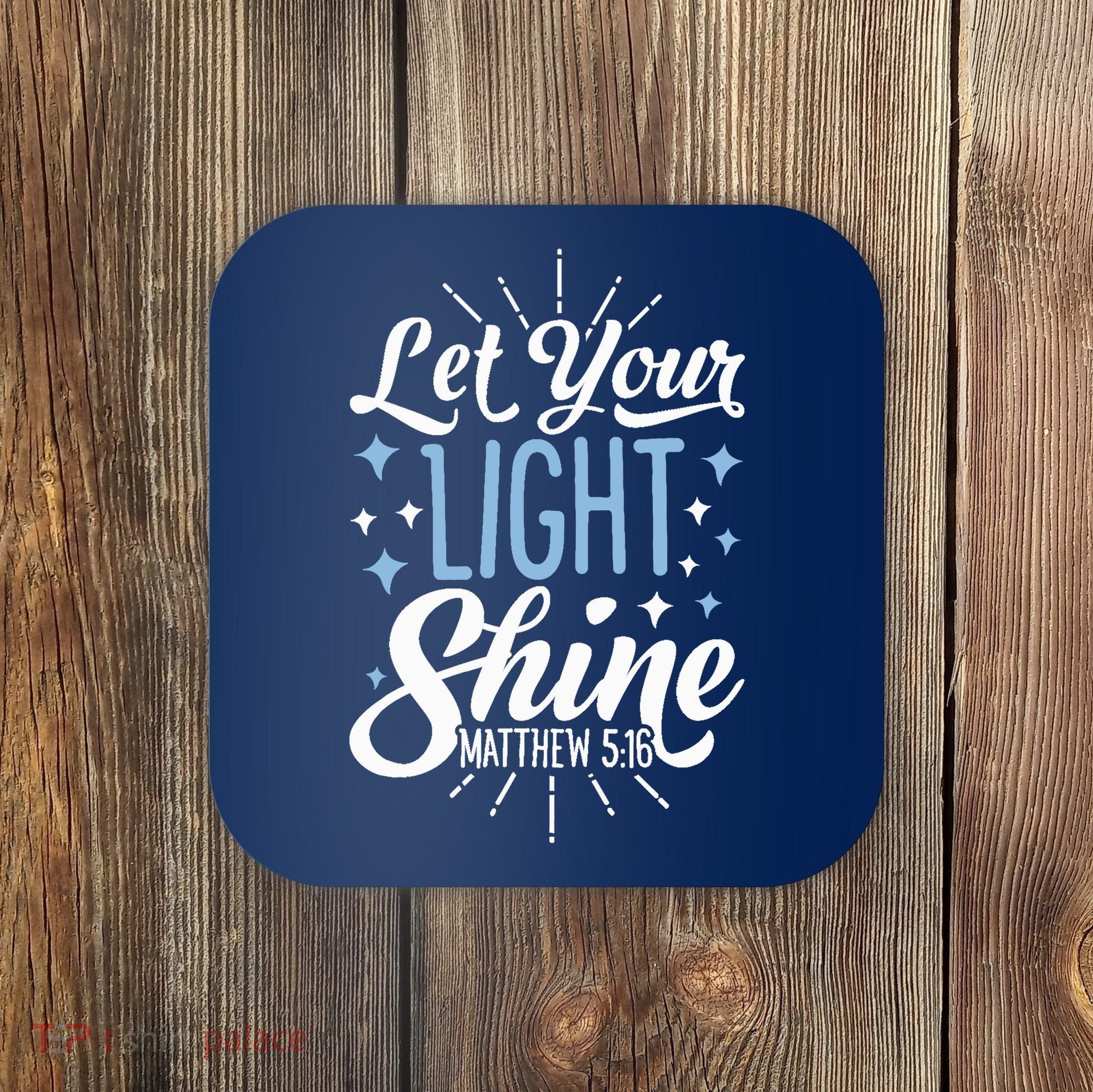 Let Your Light Shine Christian Religious Gifts Coaster