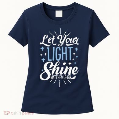 Let Your Light Shine Christian Religious Gifts Women's T-Shirt