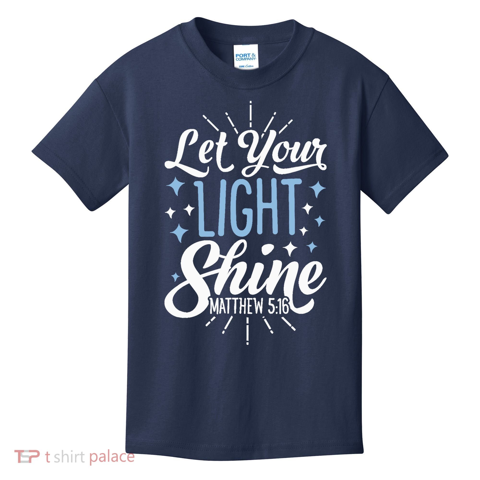 Let Your Light Shine Christian Religious Gifts Kids T-Shirt