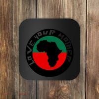 Love Your Mother Africa Black History Coaster thumb 0