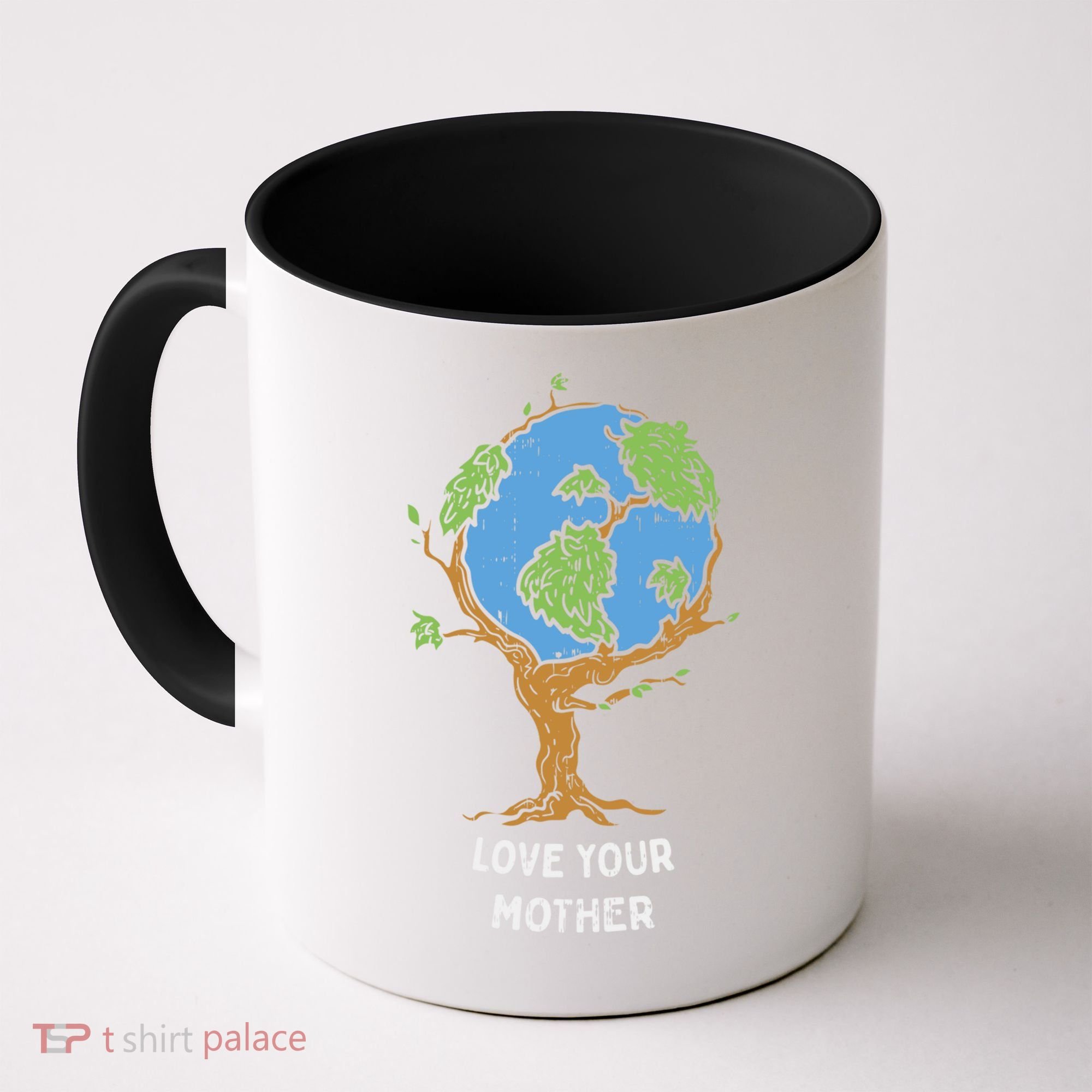 Love Your Mother Earth Day Gift Environt Eco World Tree Cool Gift Coffee Mug
