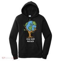 Love Your Mother Earth Day Gift Environt Eco World Tree Cool Gift Women's Hoodie thumb 0