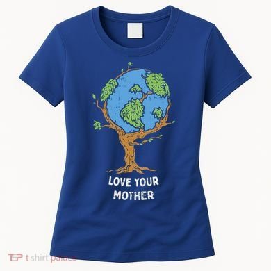 Love Your Mother Earth Day Gift Environt Eco World Tree Cool Gift Women's T-Shirt