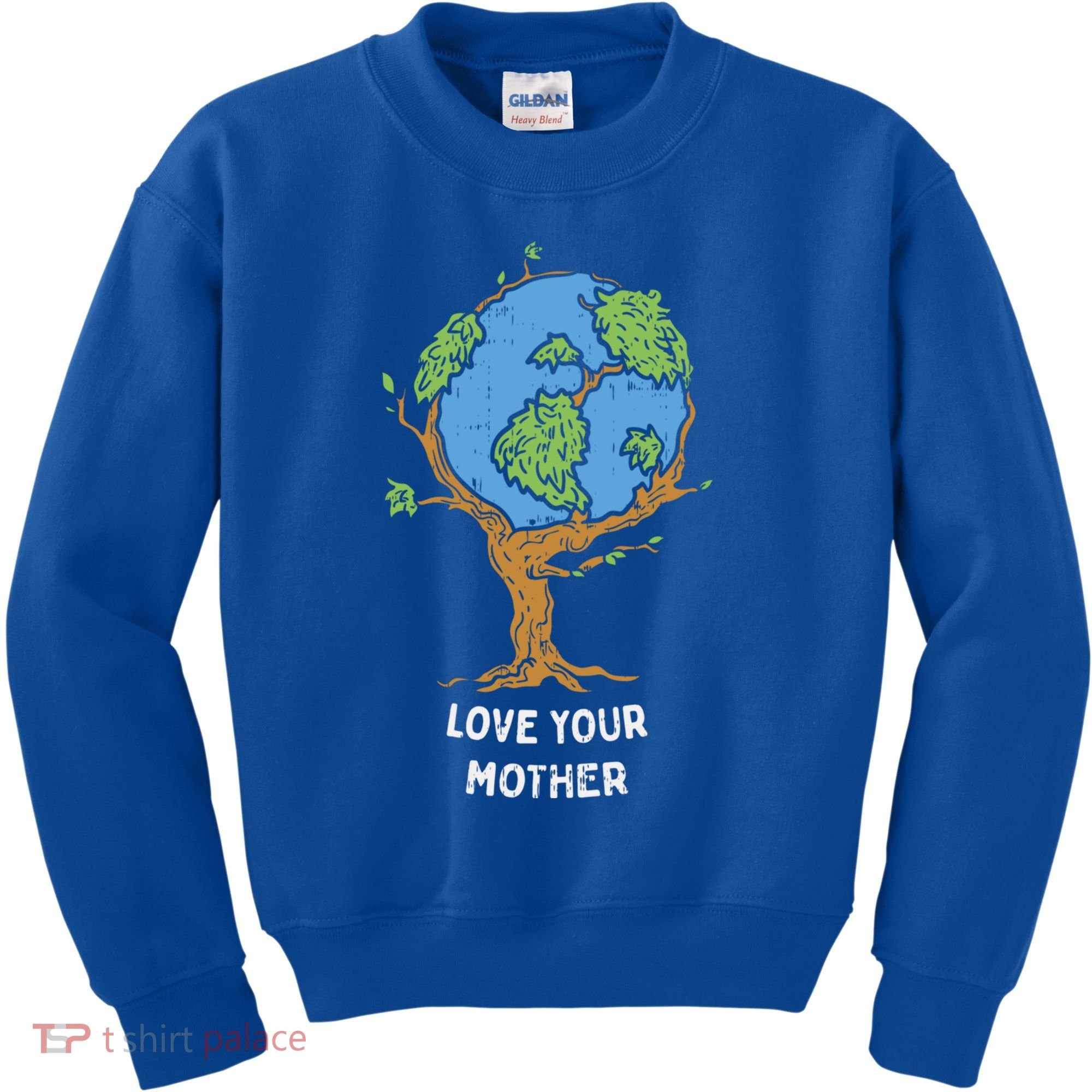 Love Your Mother Earth Day Gift Environt Eco World Tree Cool Gift Kids Sweatshirt