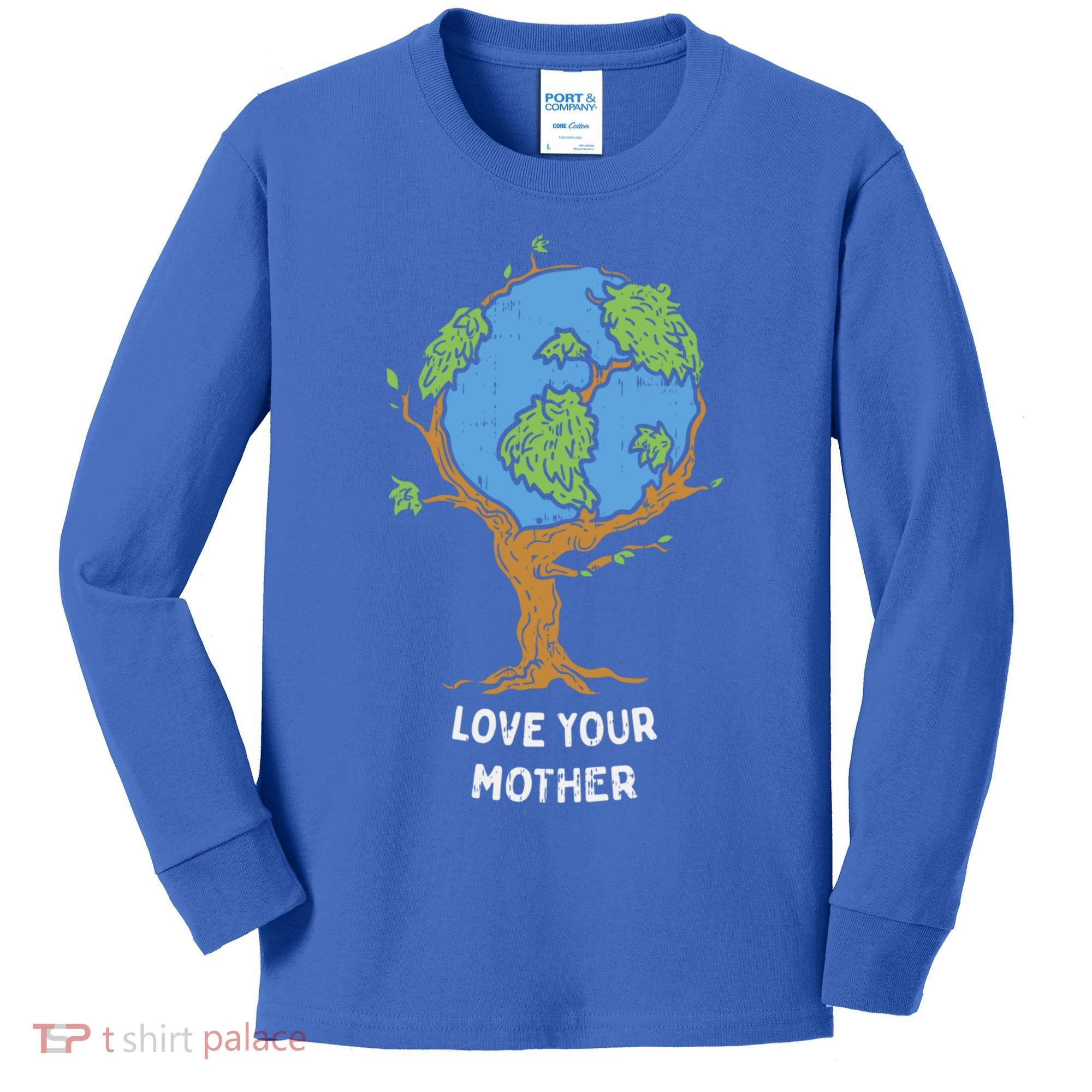Love Your Mother Earth Day Gift Environt Eco World Tree Cool Gift Kids Long Sleeve Shirt