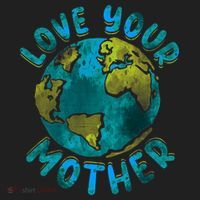 Love Your Mother Earth Day Environmental Awareness Themed Women's Sweatshirt thumb 2