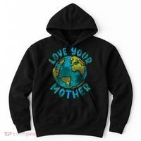 Love Your Mother Earth Day Environmental Awareness Themed Hoodie thumb 0