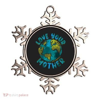 Love Your Mother Earth Day Environmental Awareness Themed Ornament