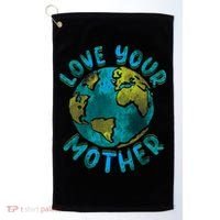 Love Your Mother Earth Day Environmental Awareness Themed Golf Towel thumb 0
