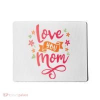 Love You Mom Gift For Her Mousepad thumb 0