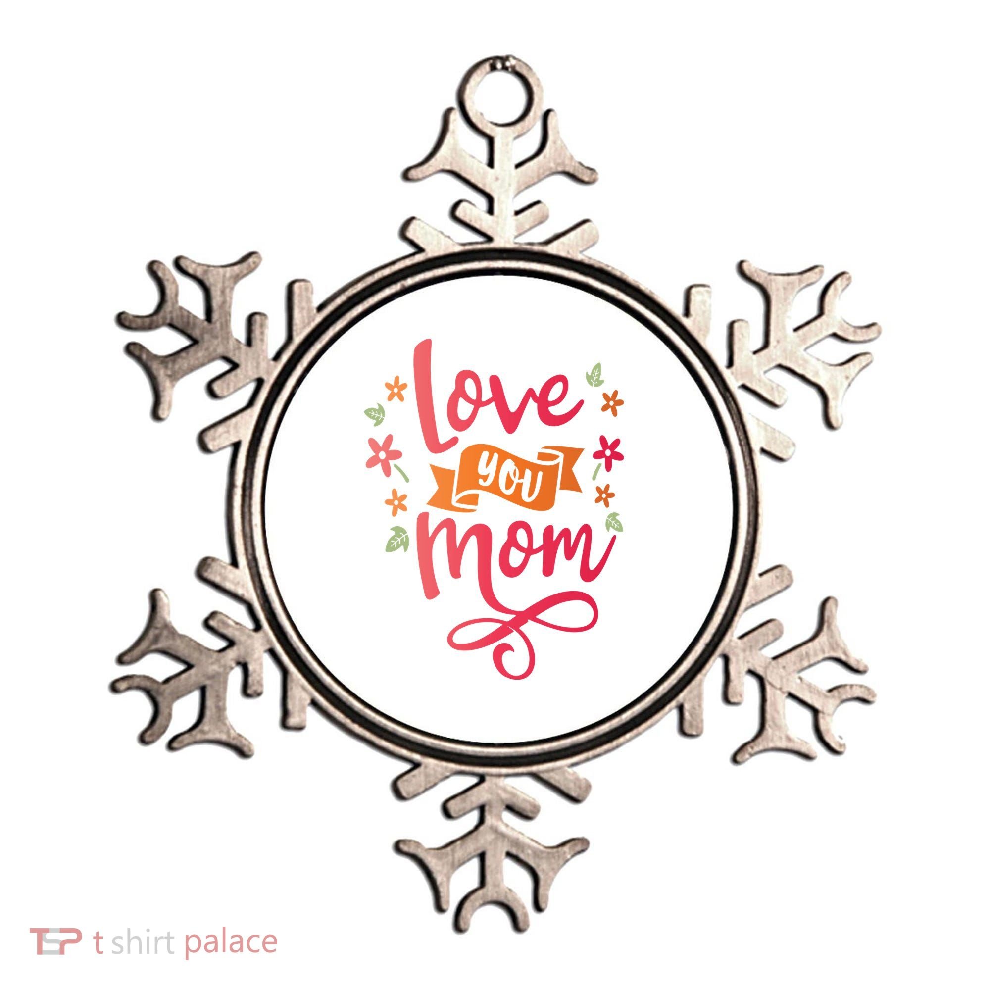 Love You Mom Gift For Her Ornament