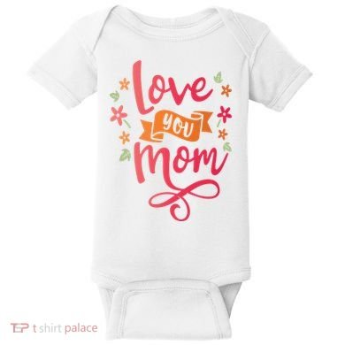 Love You Mom Gift For Her Baby Bodysuit