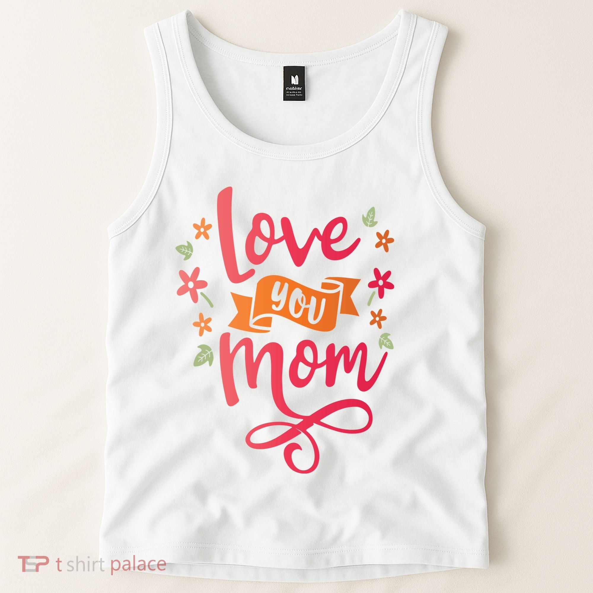 Love You Mom Gift For Her Tank Top