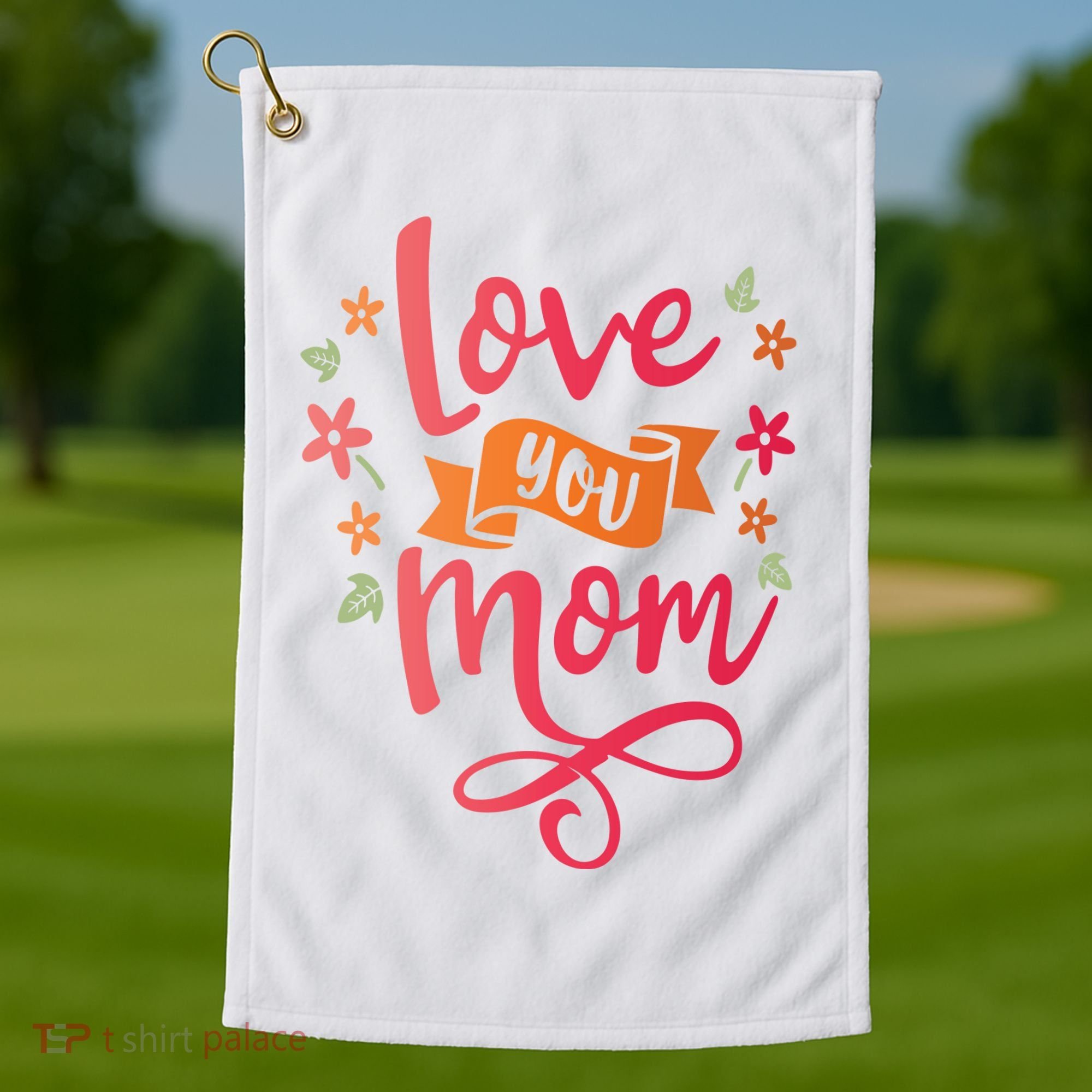 Love You Mom Gift For Her Golf Towel