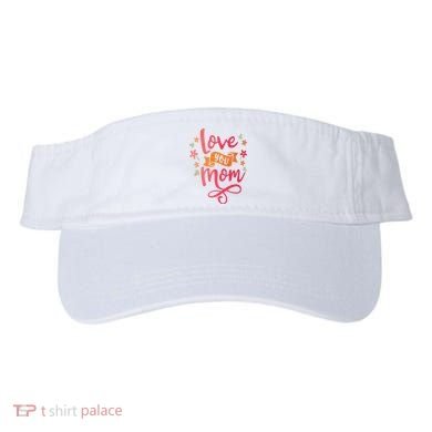 Love You Mom Gift For Her Visor