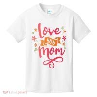 Love You Mom Gift For Her Kids T-Shirt thumb 0
