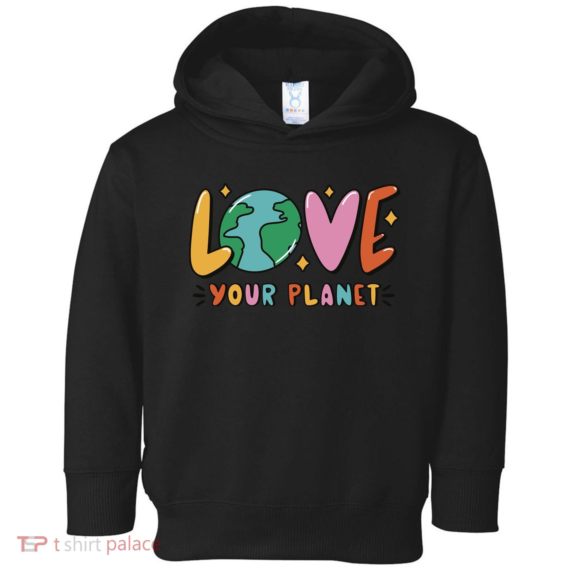 Love Your Planet Earth Day Toddler Hoodie