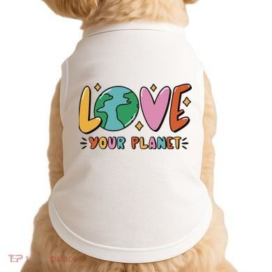 Love Your Planet Earth Day Doggie Tank