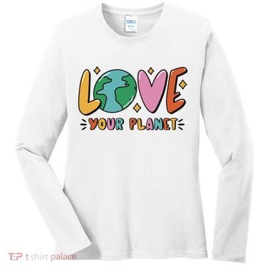 Love Your Planet Earth Day Women's Long Sleeve Shirt