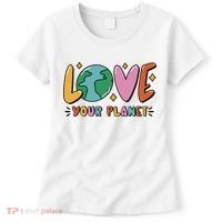 Love Your Planet Earth Day Women's T-Shirt thumb 0