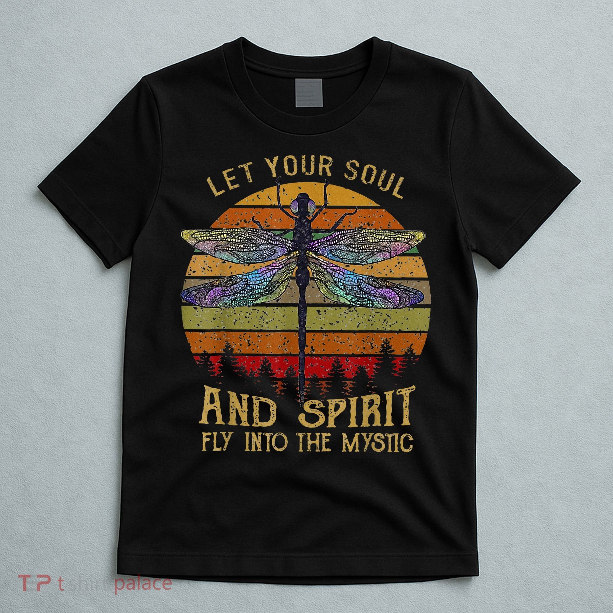 Let Your Soul And Spirit Fly Into The Mystic Dragonfly T-Shirt