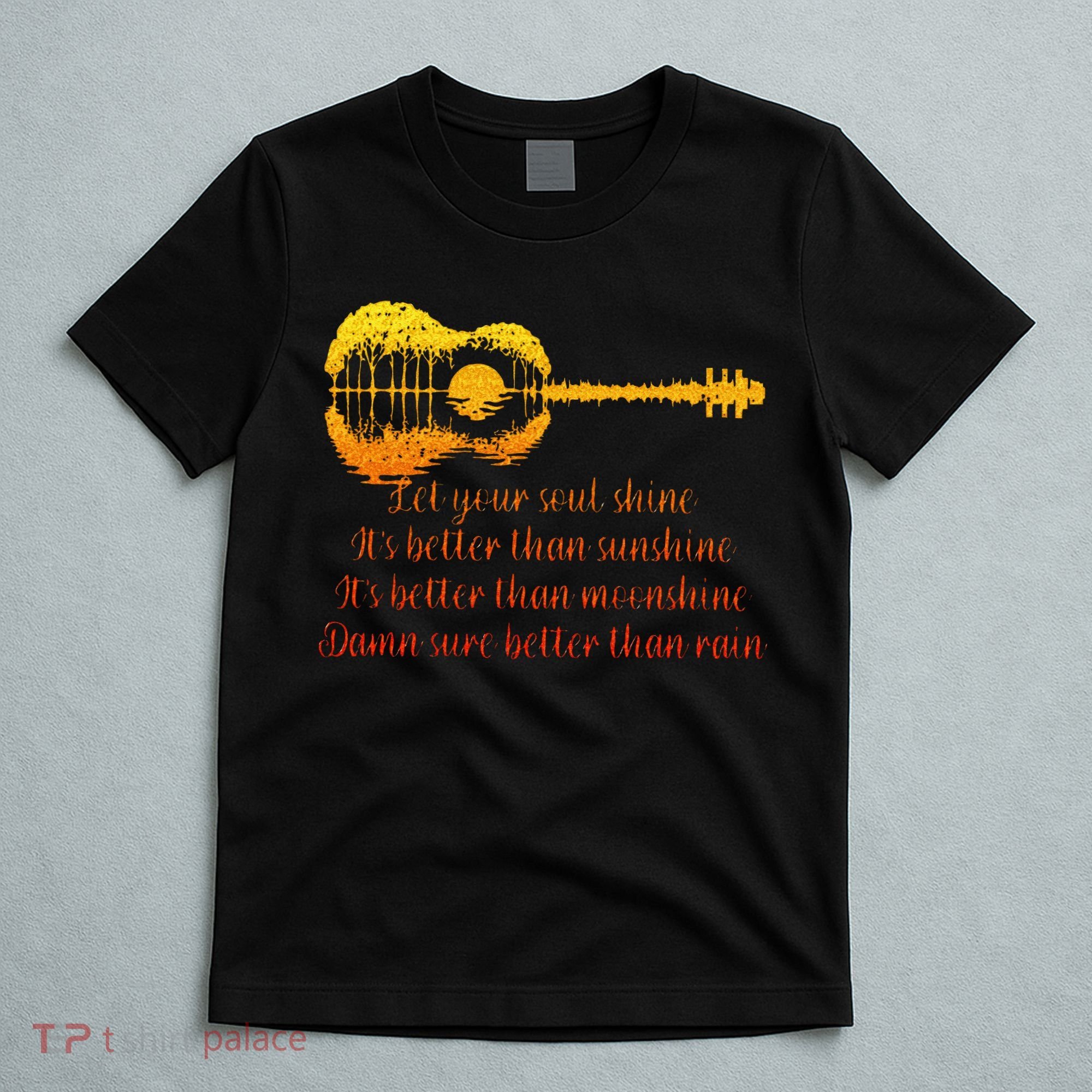 Let Your Soul Shine Its Better Than Sunshine Quote T-Shirt