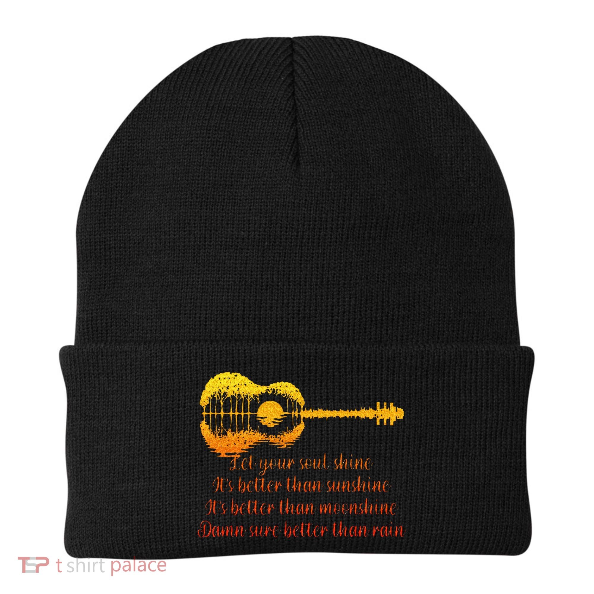Let Your Soul Shine Its Better Than Sunshine Quote Beanie