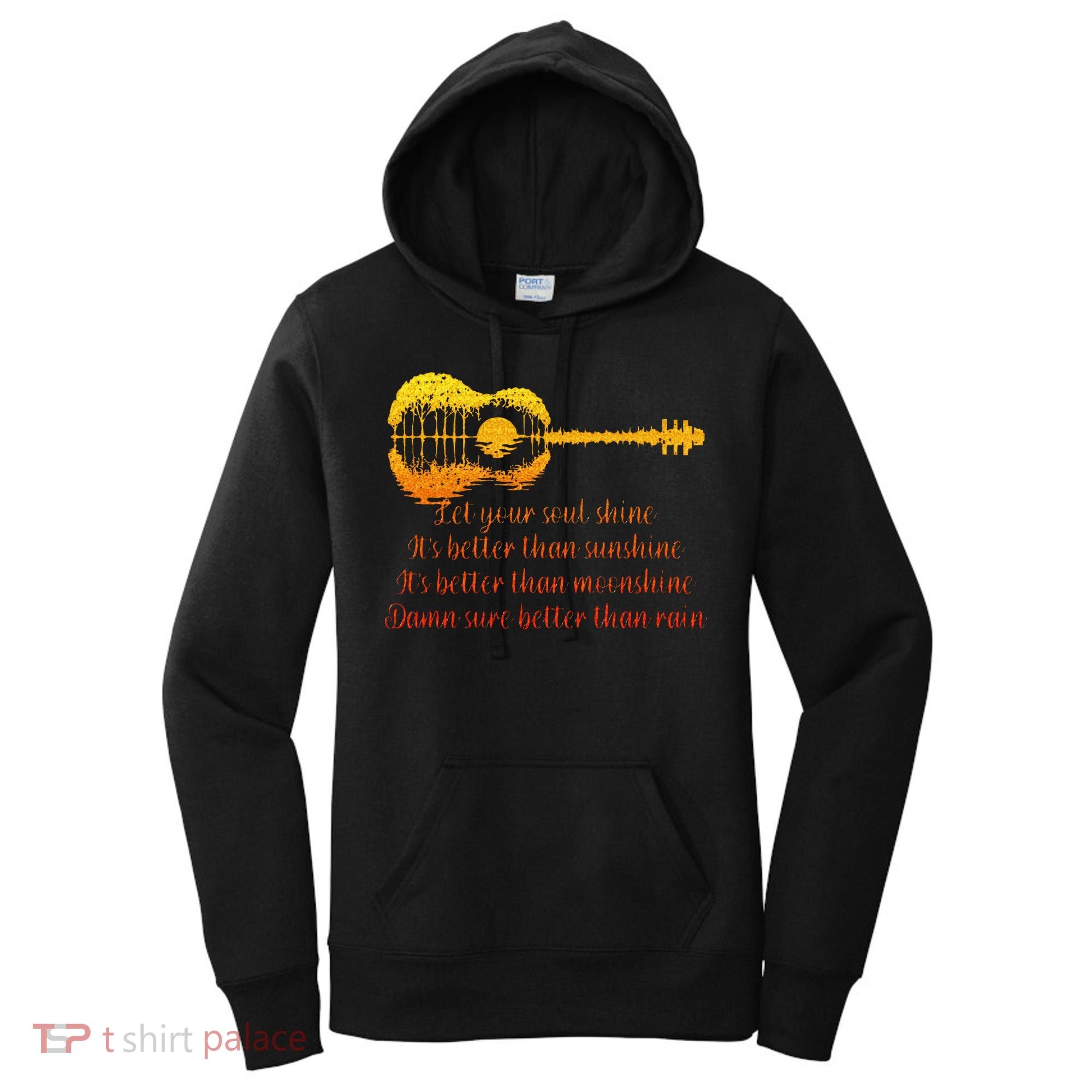 Let Your Soul Shine Its Better Than Sunshine Quote Women's Hoodie