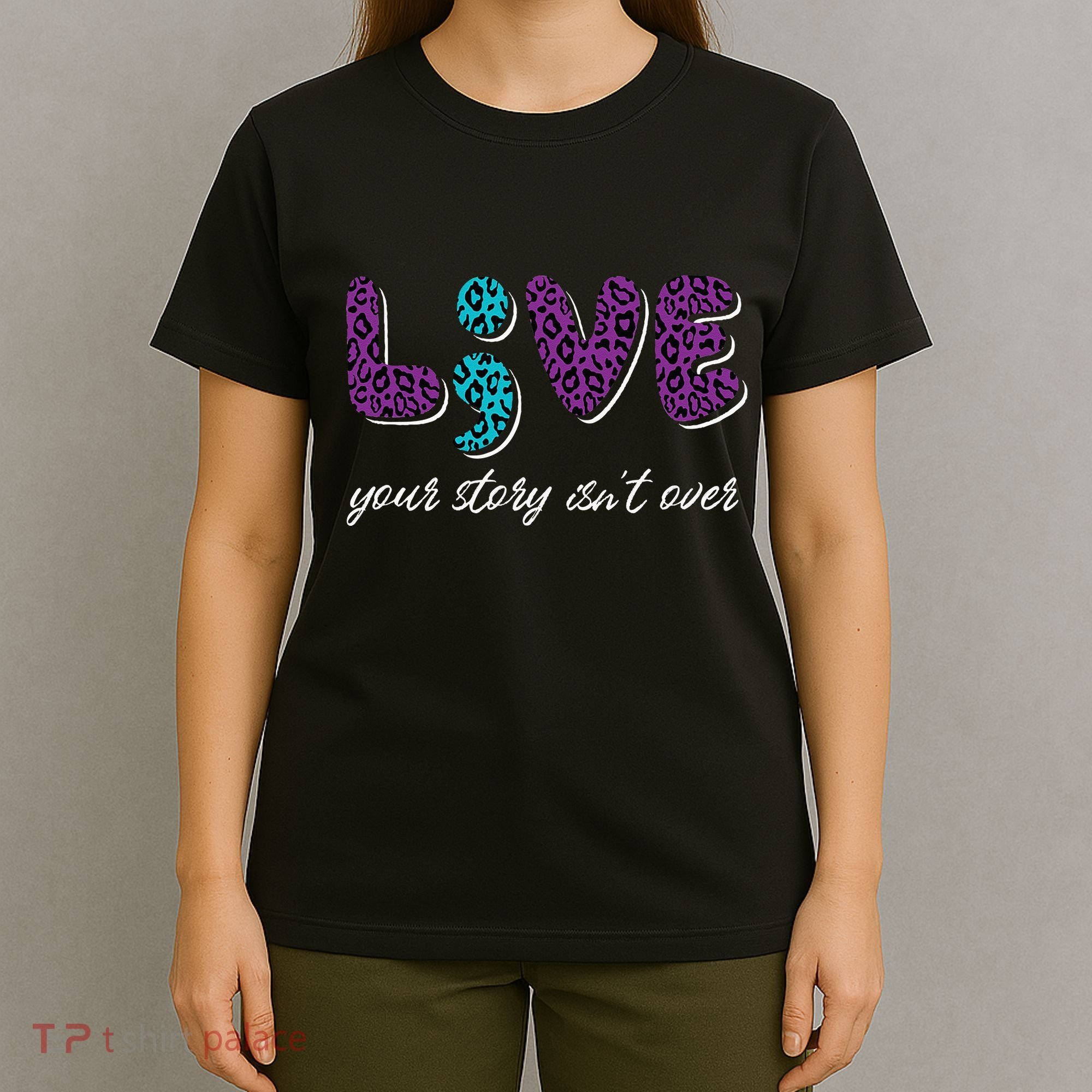 Live Your Story Isn't Over Suicide Prevention Awareness T-Shirt