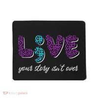 Live Your Story Isn't Over Suicide Prevention Awareness Mousepad thumb 0