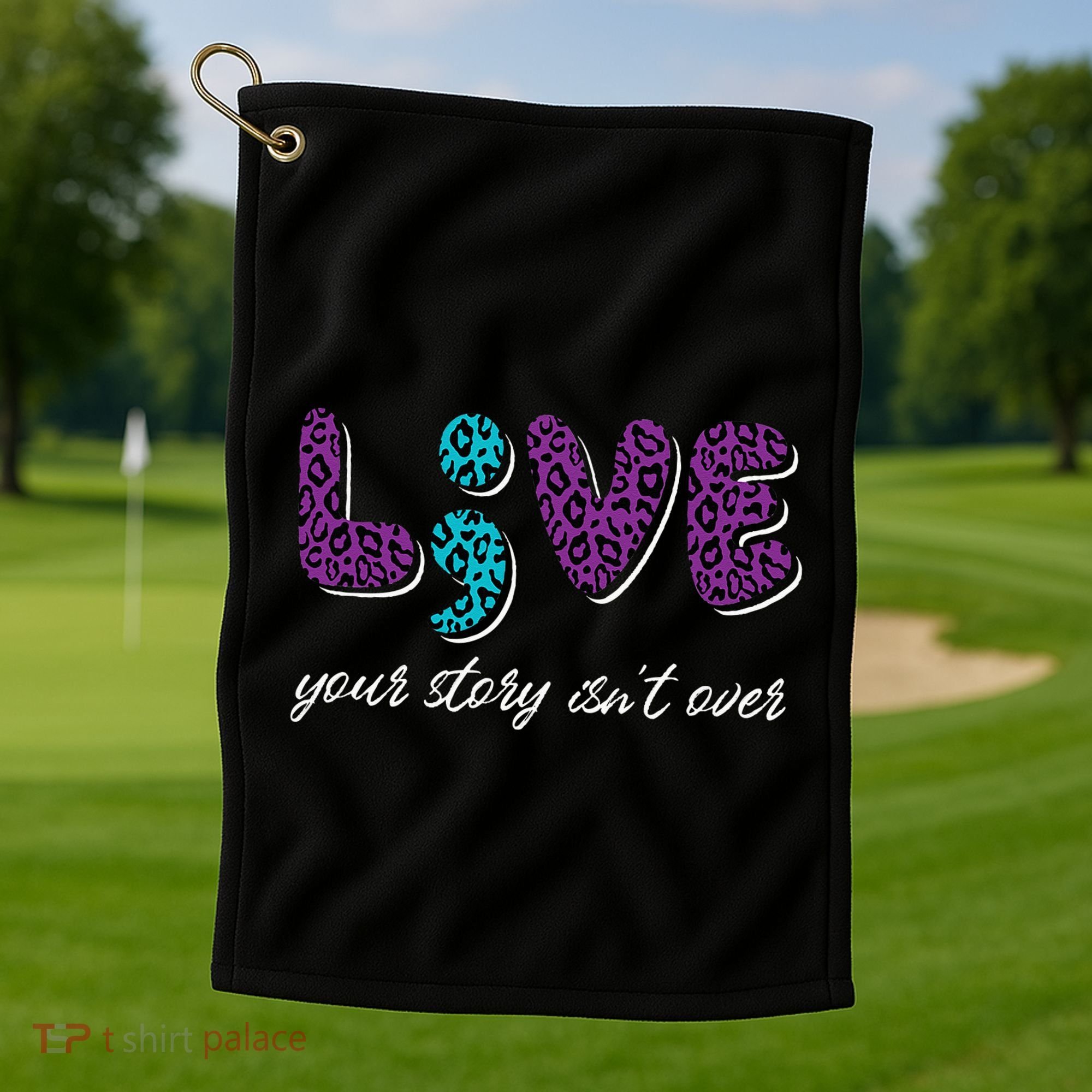 Live Your Story Isn't Over Suicide Prevention Awareness Golf Towel