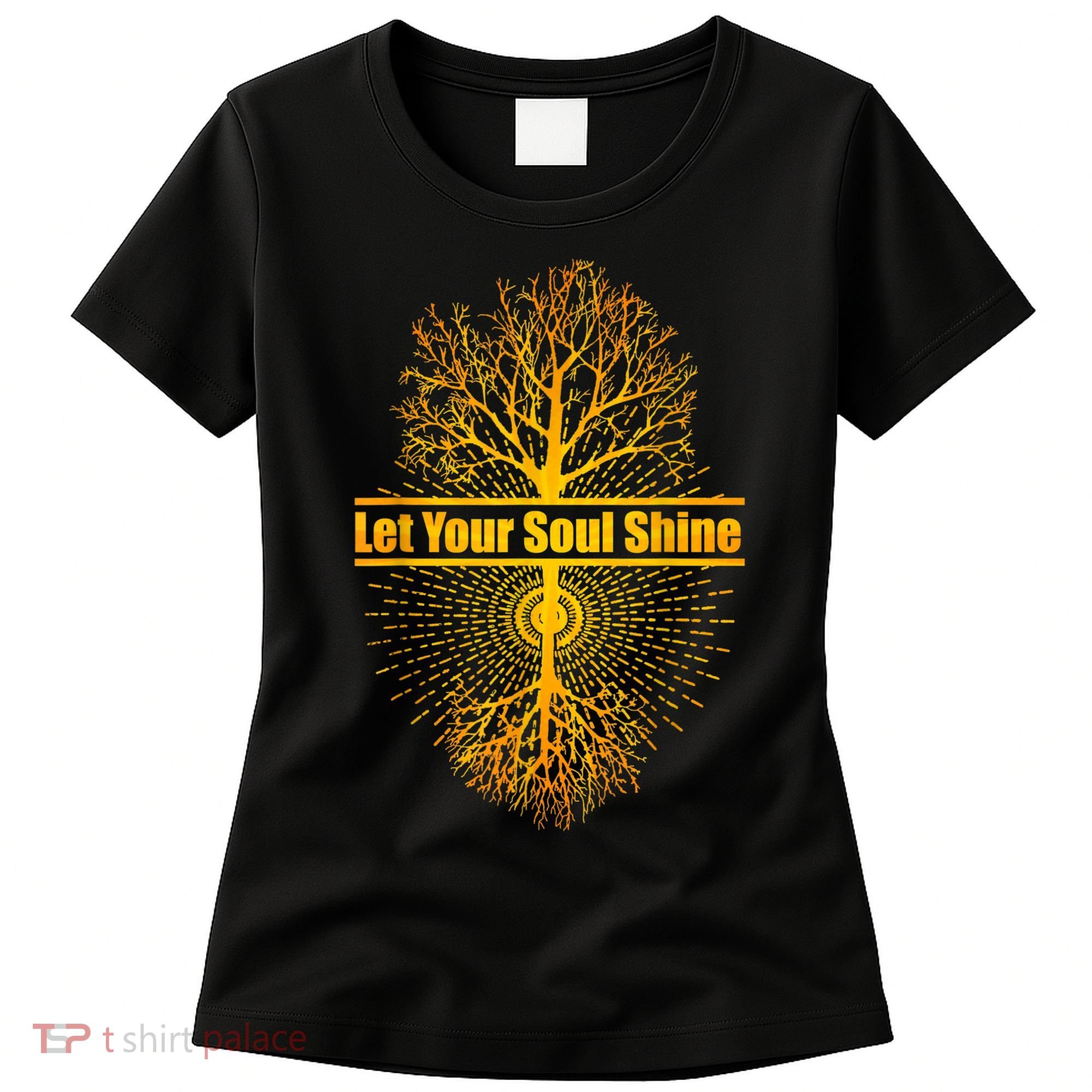 Let Your Soul Shine Tree Of Life Women's T-Shirt