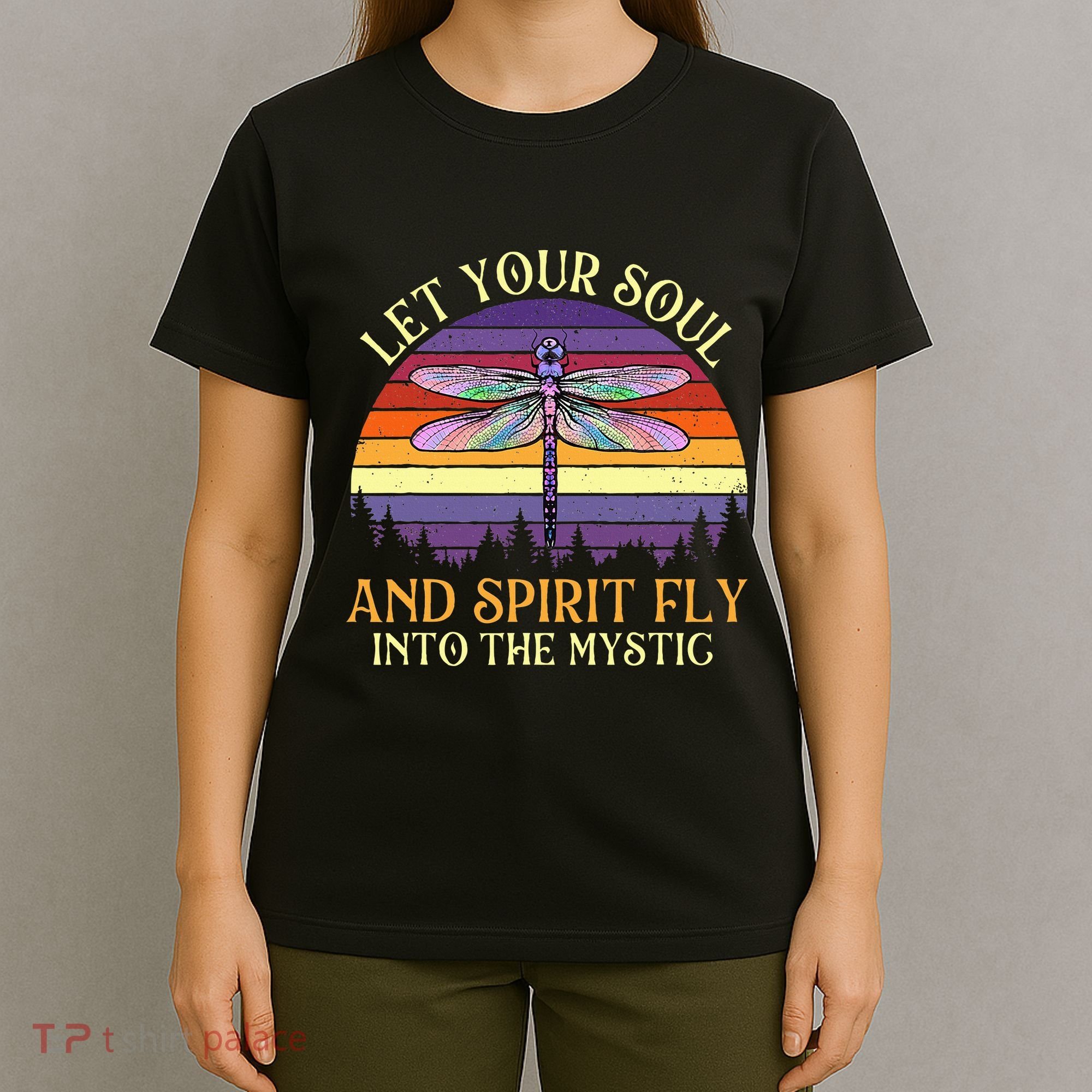 Let Your Soul And Spirit Fly Into The Mystic Dragonfly Lover T-Shirt