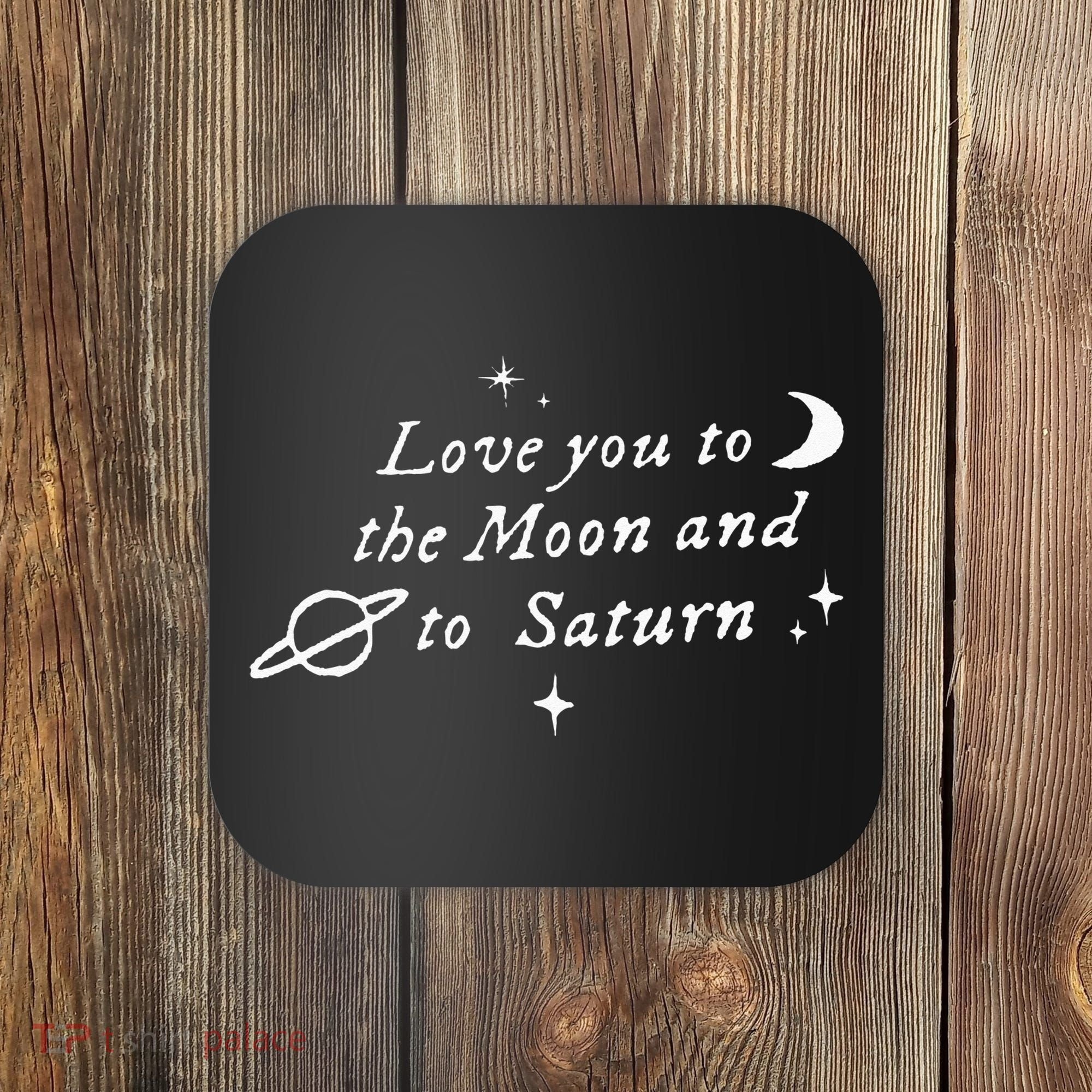Love You To The Moon & Saturn Coaster