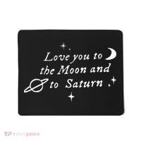Love You To The Moon & Saturn Mousepad thumb 0