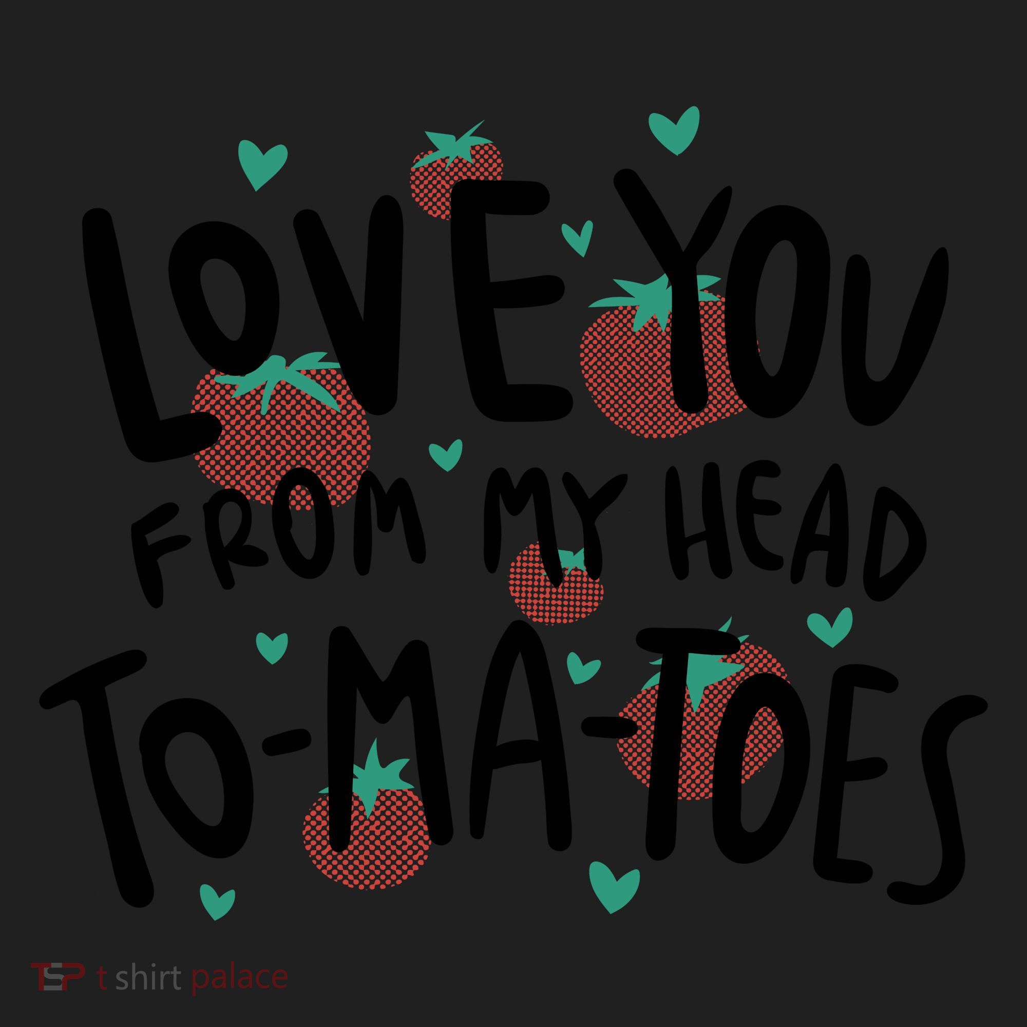 Love You Tomatoes Funny Women's Sweatshirt