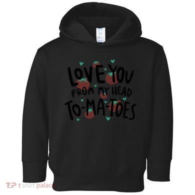 Love You Tomatoes Funny Toddler Hoodie