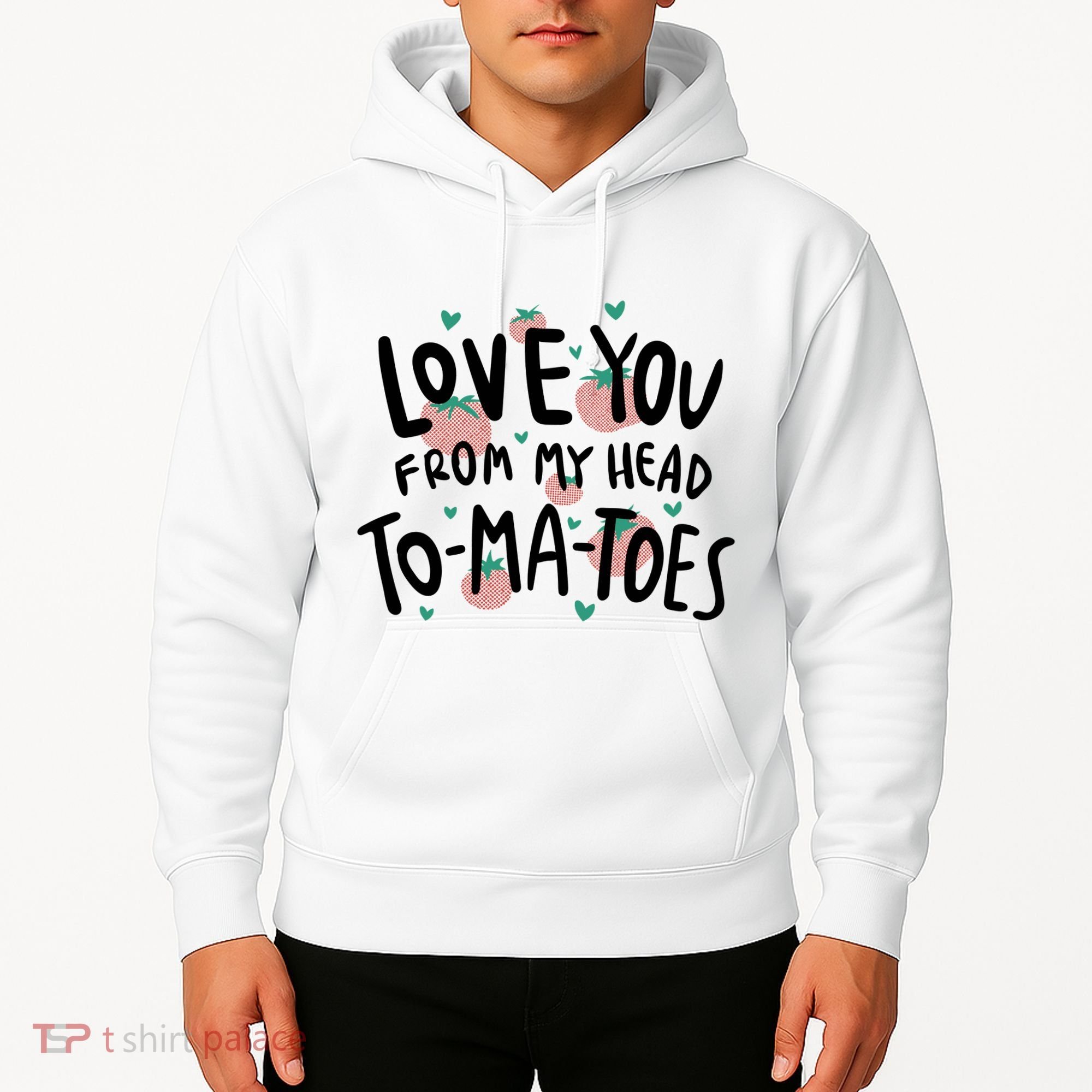 Love You Tomatoes Funny Hoodie