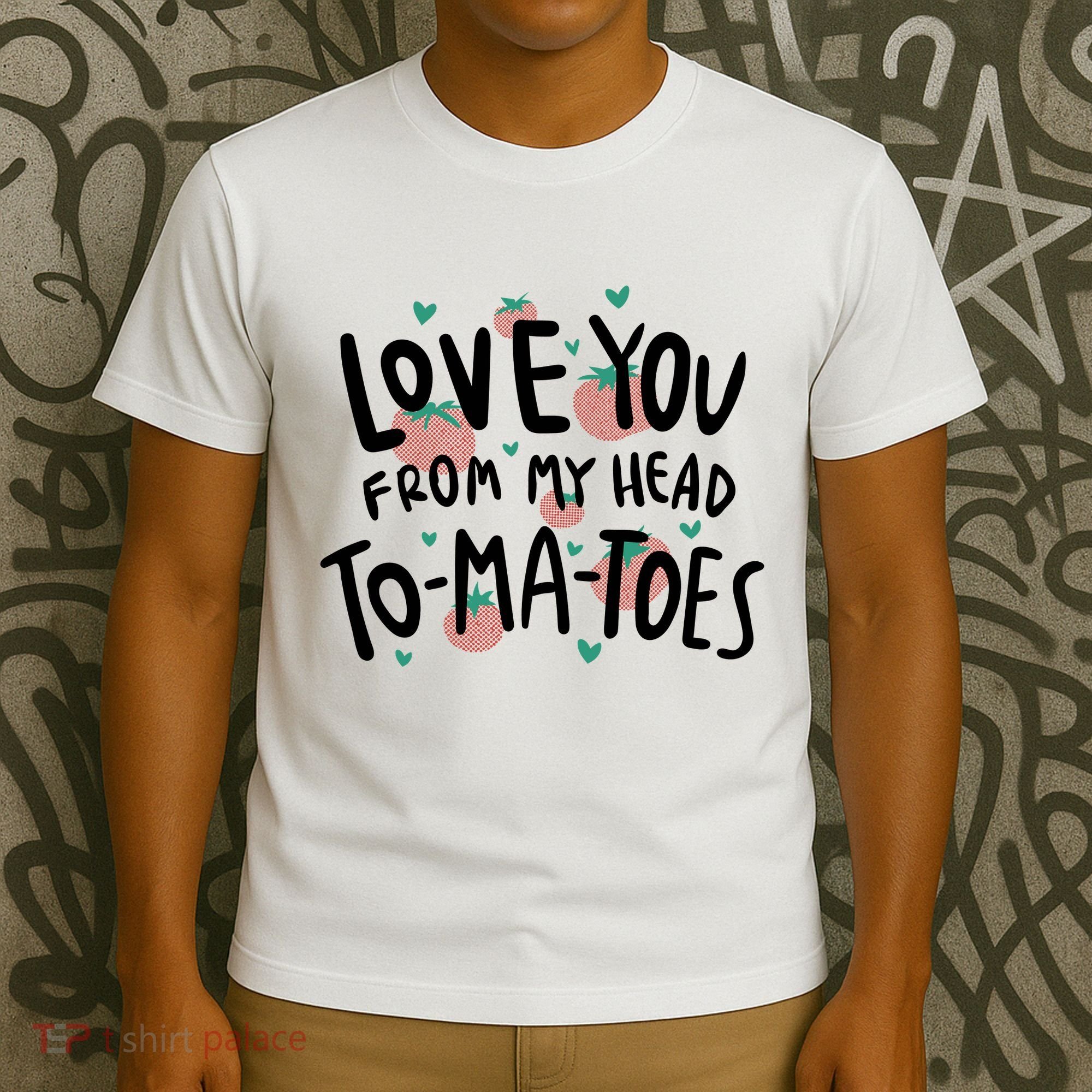 Love You Tomatoes Funny T-Shirt