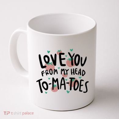 Love You Tomatoes Funny Coffee Mug