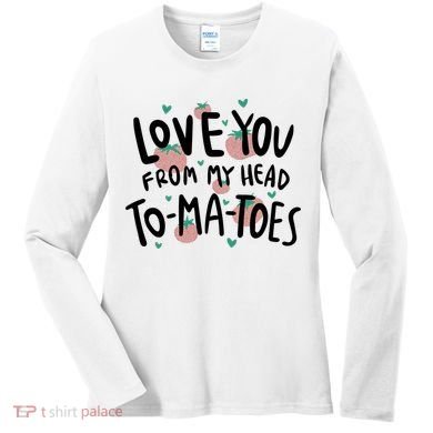 Love You Tomatoes Funny Women's Long Sleeve Shirt