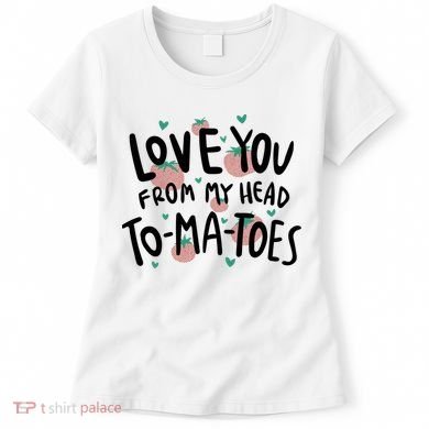 Love You Tomatoes Funny Women's T-Shirt