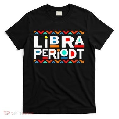 Libra Zodiac September 23 October 22 Birthday T-Shirt