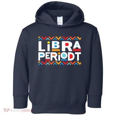 Libra Zodiac Shirts September 23 October 22 Birthday Toddler Hoodie