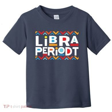Libra Zodiac Shirts September 23 October 22 Birthday Toddler T-Shirt