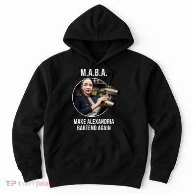 M.A.B.A. Alexandria Ocasio-Cortez Bartend Again Hoodie