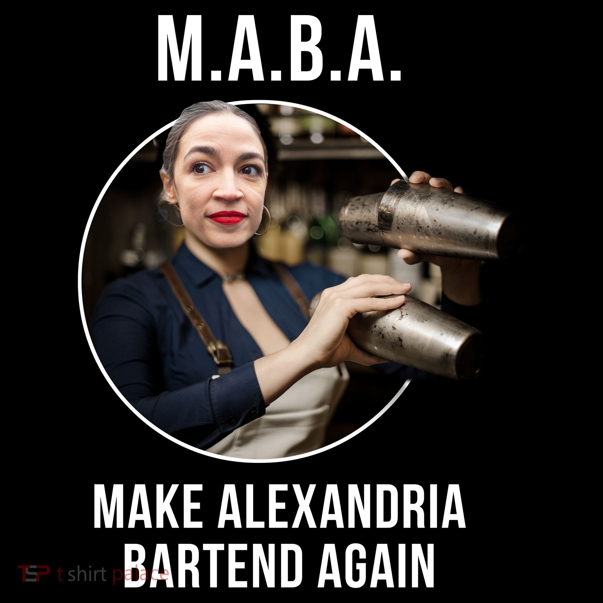 M.A.B.A. Alexandria Ocasio-Cortez Bartend Again Sweatshirt
